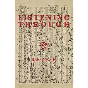 Listening Through: Twenty-Seven Concertos for Piano -- Robert Kelly